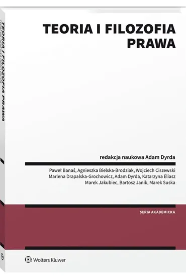 Teoria i filozofia prawa - Agnieszka Bielska-Brodziak, Pawe� Bana�, W