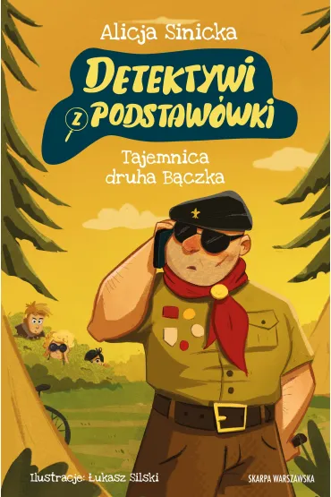 Detektywi z podstaw�wki. Tajemnica druha B�czka - Alicja Sinicka