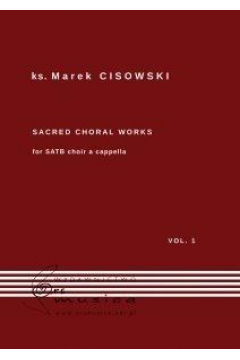 Sacred Choral Works Vol.1 na czterogosowy...