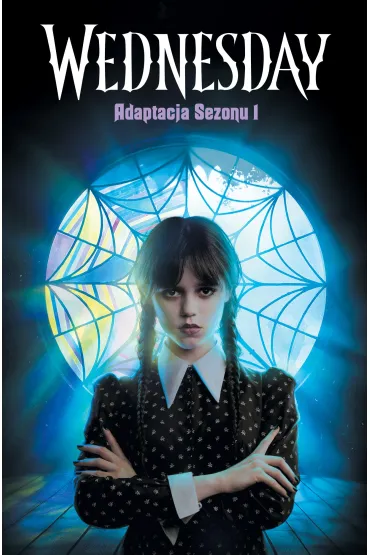 Pakiet: Wednesday. Adaptacja Sezonu 1, Jestem Wednesday, Wednesday. Oficjalna kolorowanka - Tehlor Kay Mejia, Dahlia Mourningrief