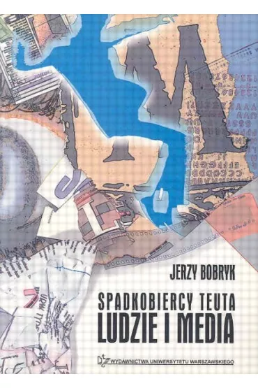 Spadkobiercy Teuta Ludzie i media - Jerzy Bobryk