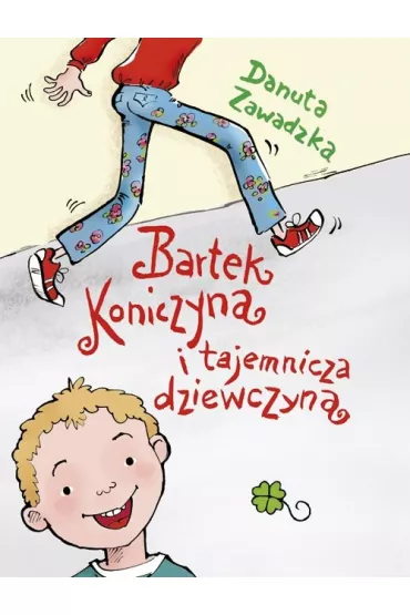 Bartek Koniczyna i tajemnicza dziewczyna - Danuta Zawadzka