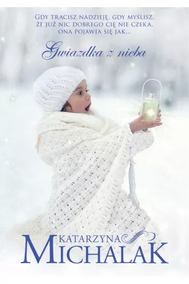 Gwiazdka z nieba. Seria mazurska. Tom 1 - Katarzyna Michalak