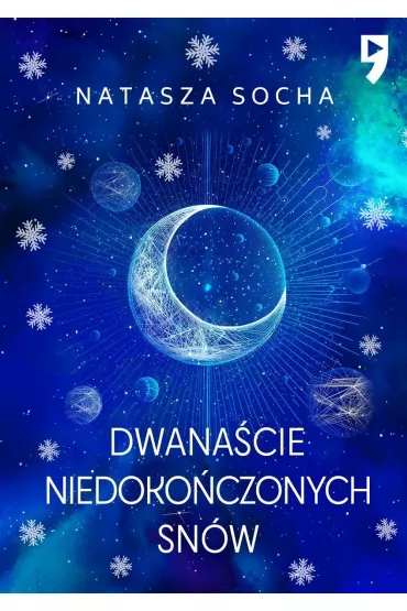 Dwana�cie niedoko�czonych sn�w - Natasza Socha