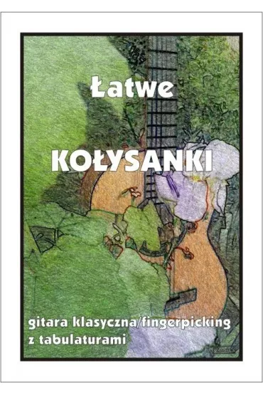 �atwe Ko�ysanki - gitara klasyczna/fingerpicking.. - M Pawe�ek