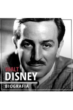 Audiobook Walt Disney. Wizjoner z Hollywood (1901-1966). Wydanie II Rozszerzone mp3