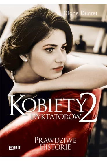 Kobiety dyktator�w 2 - Diane Ducret