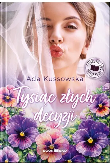 Tysi�c z�ych decyzji. Du�e Litery - Ada  Kussowska