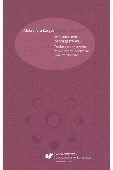 Od surrealizmu do poezji symbolu - Aleksandra Zas�pa