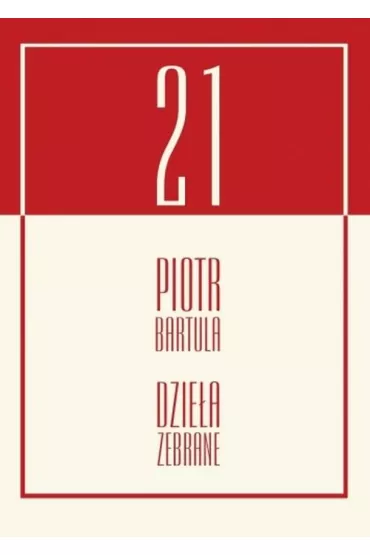 Dzie�a zebrane - Piotr Bartula
