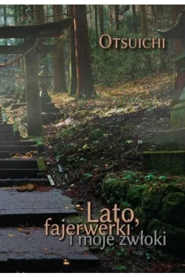 Lato, fajerwerki i moje zw�oki - Otsu-Ichi