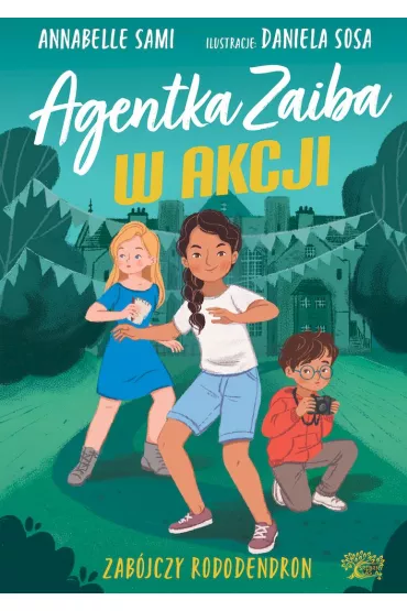 Zab�jczy rododendron. Agentka Zaiba w akcji - Annabelle  Sami