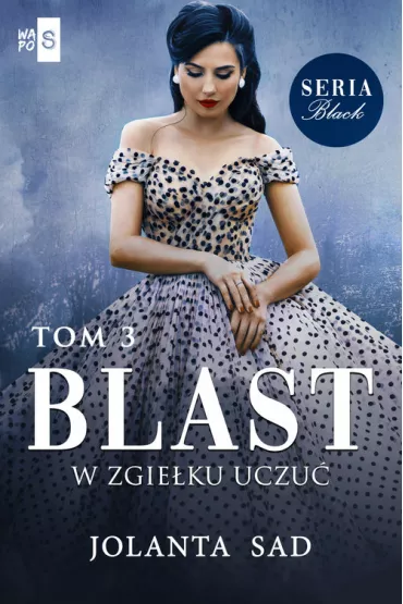 Blast. Black. Tom 3 - Jolanta  Sad