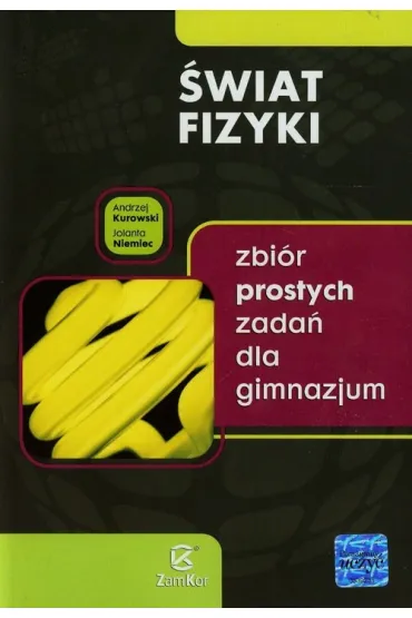�wiat fizyka GIM Zbi�r prostych zada� dla gimnazjum - Andrzej Kurowski, Jolanta Niemiec