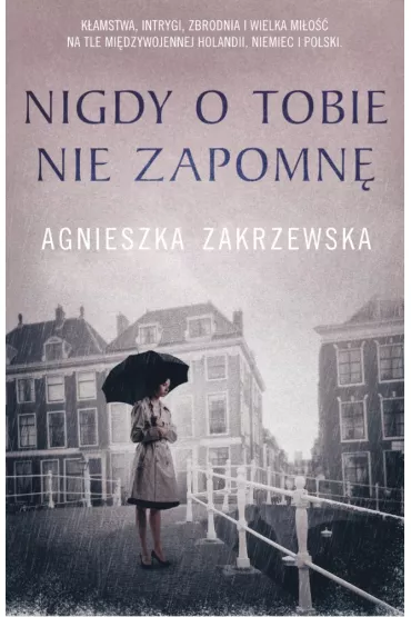 Nigdy o tobie nie zapomn - Agnieszka Zakrzewska