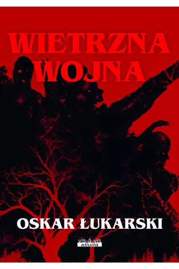 Wietrzna wojna - Oskar �ukarski