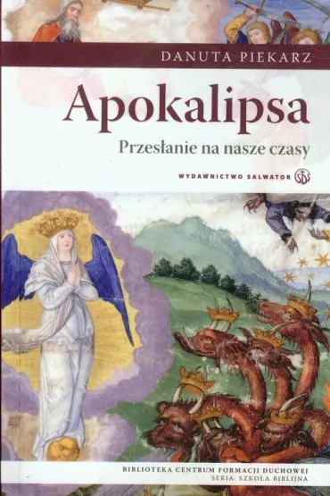 Apokalipsa Przes�anie na nasze czasy - Danuta Piekarz