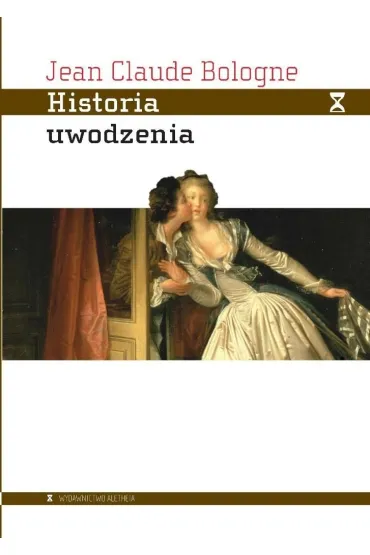 Historia uwodzenia - Jean Claude Bologne