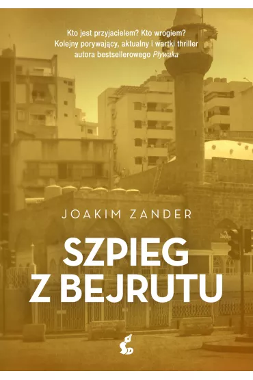 Szpieg z Bejrutu - Joakim Zander
