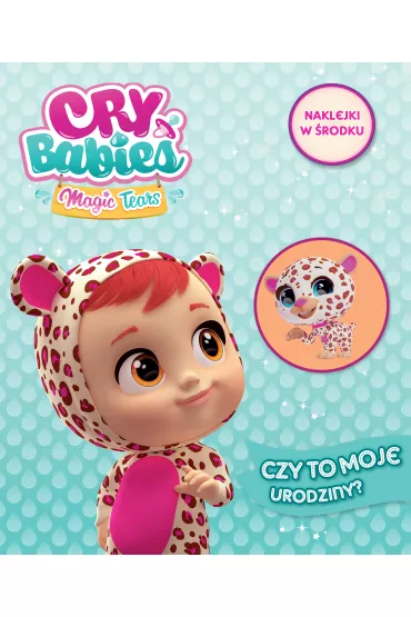 Czy to moje urodziny? Cry babies. Magic tears