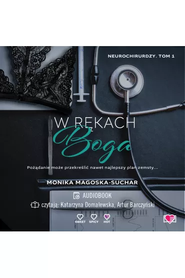 Audiobook W rkach boga. Neurochirurdzy. Tom 1 mp3 - Monika Magoska-Suchar
