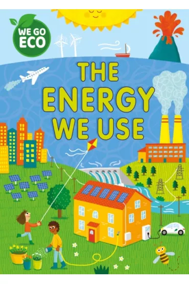 The Energy We Use. We Go Eco - Katie  Woolley