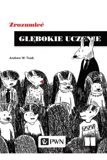 Zrozumie� g��bokie uczenie - Andrew W Trask