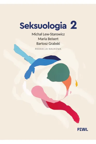 Seksuologia. Tom 2 - Maria Beisert, Micha� Lew-Starowicz, Bartosz Grabski