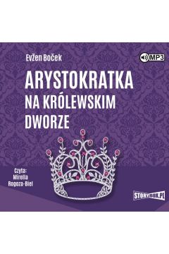 Audiobook Arystokratka na królewskim dworze. Arystokratka. Tom 5 CD