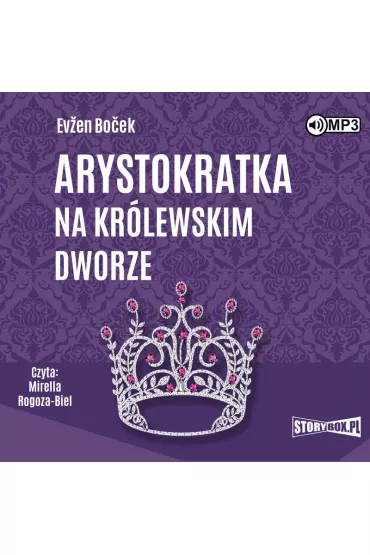 Audiobook Arystokratka na kr�lewskim dworze. Arystokratka. Tom 5 CD - Evzen Bocek