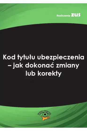 eBook Kod tytu�u ubezpieczenia - jak dokona� zmiany lub korekty pdf - Sabina D�browa-Lis