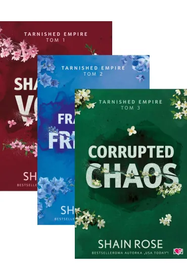 Pakiet Tarnished Empire. Tomy 1-3: Shattered Vows, Fractured Freedom, Corrupted Chaos - Rose  Shain