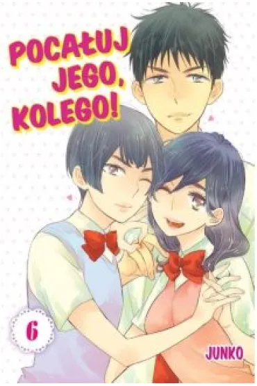 Poca�uj Jego, Kolego! Tom 6