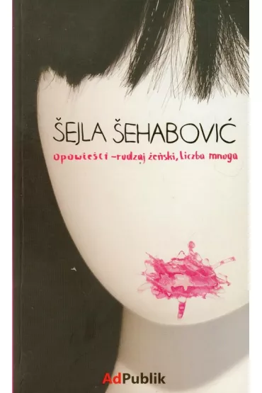 Opowie�ci - rodzaj �e�ski, liczba mnoga - Szejla Szehabovi�