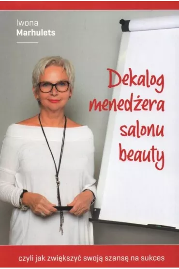 Dekalog mened�era salonu beauty - Iwona Marhulets