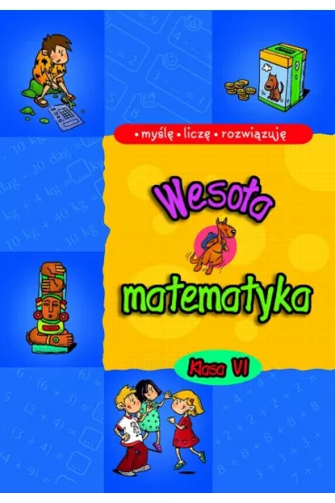 Weso�a matematyka kl.6 - Miros�aw Ma�ko