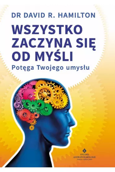 Wszystko zaczyna si od myli - David R. Hamilton
