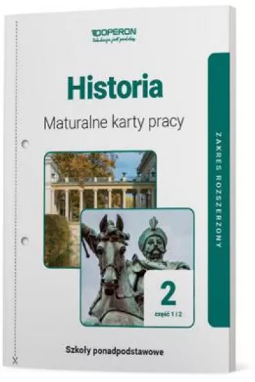 Historia 2. Maturalne karty pracy. Zakres rozszerzony. Cz�� 1 i 2. Szko�y ponadpodstawowe - Adam Balicki