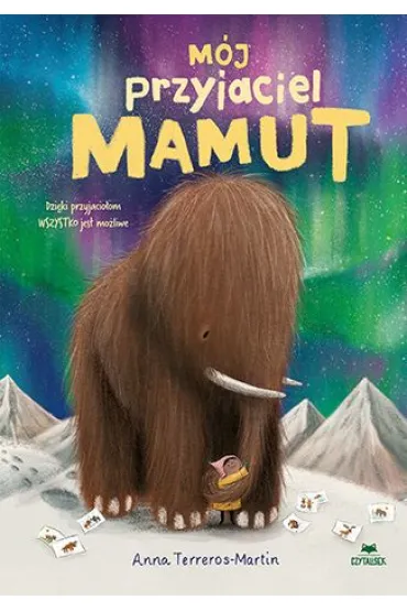 M�j przyjaciel mamut - Anna Terreros-Martin