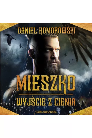 Audiobook Mieszko. Wyjcie z cienia mp3 - Daniel  Komorowski
