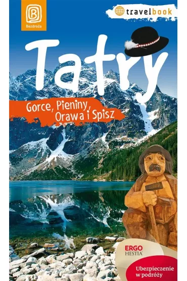 Tatry, Gorce, Pieniny, Orawa i Spisz. Travelbook