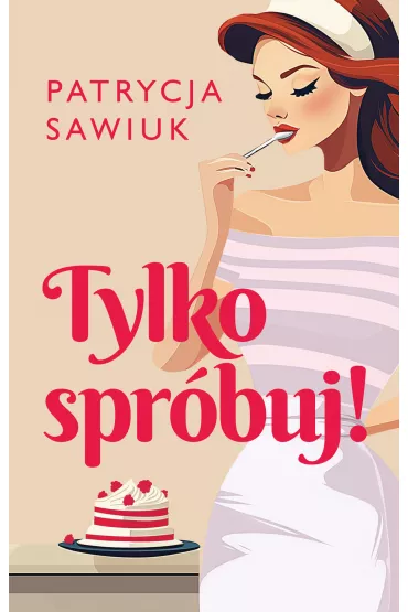 Tylko spr�buj - Patrycja  Sawiuk