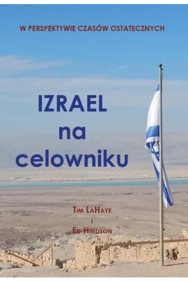 Izrael na celowniku - Tim LaHaye, Ed  Hindson