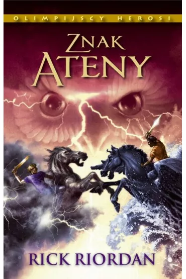 Znak Ateny. Olimpijscy Herosi. Tom 3 - Rick Riordan