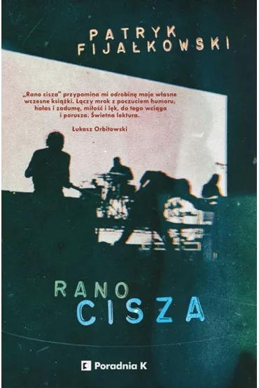 Rano cisza - Patryk Fija�kowski