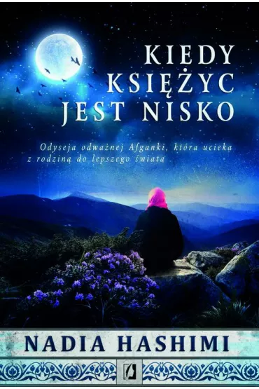 Kiedy ksiyc jest nisko - Nadia Hashimi