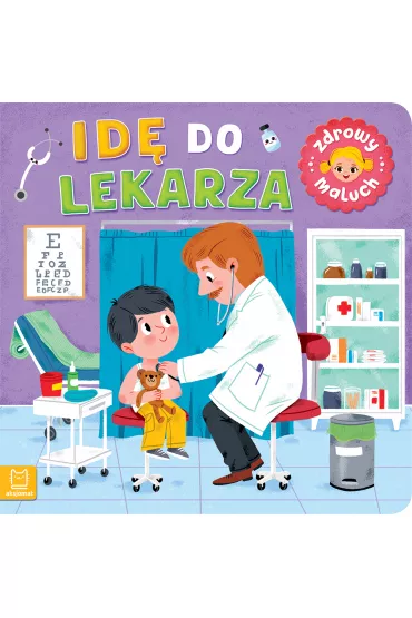 Zdrowy maluch. Id� do lekarza - Sylwia  Kajdana