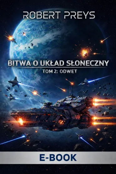 eBook Bitwa o Uk�ad S�oneczny Tom II Odwet mobi epub - Robert T. Preys