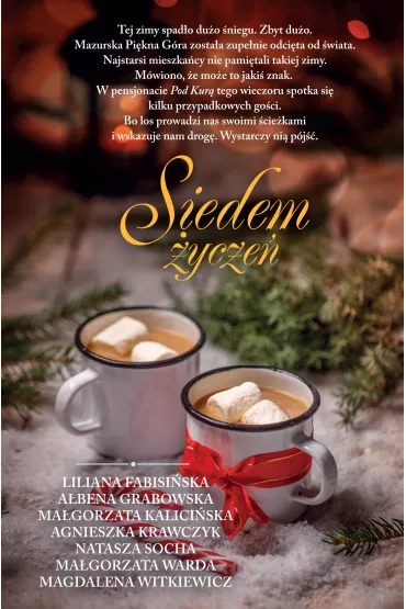 Siedem �ycze� - Agnieszka Krawczyk, A�bena Grabowska, Liliana Fabisi�ska, Magdalena Witkiewicz, Ma�gorzata Kalici�ska, Ma�gorzata Warda, Natasza Socha
