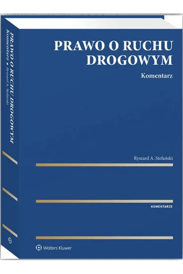 Prawo o ruchu drogowym. Komentarz - Ryszard Stefa�ski